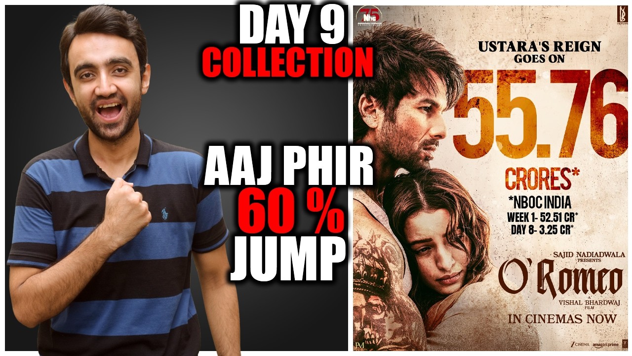 O&rsquo; Romeo Day 9 Box Office Collection | O&rsquo; Romeo Box Office Collection | O&rsquo; Romeo Collection