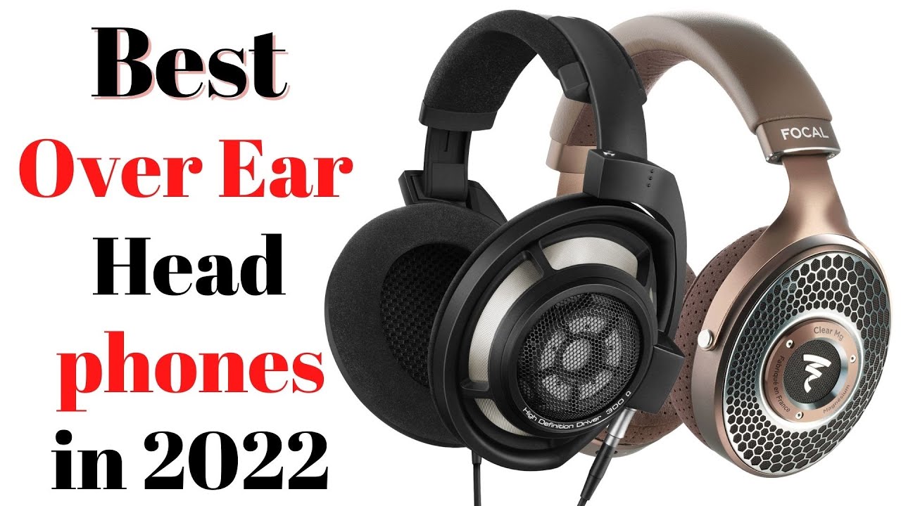 Top 7 BEST Over Ear Headphones of [2022]