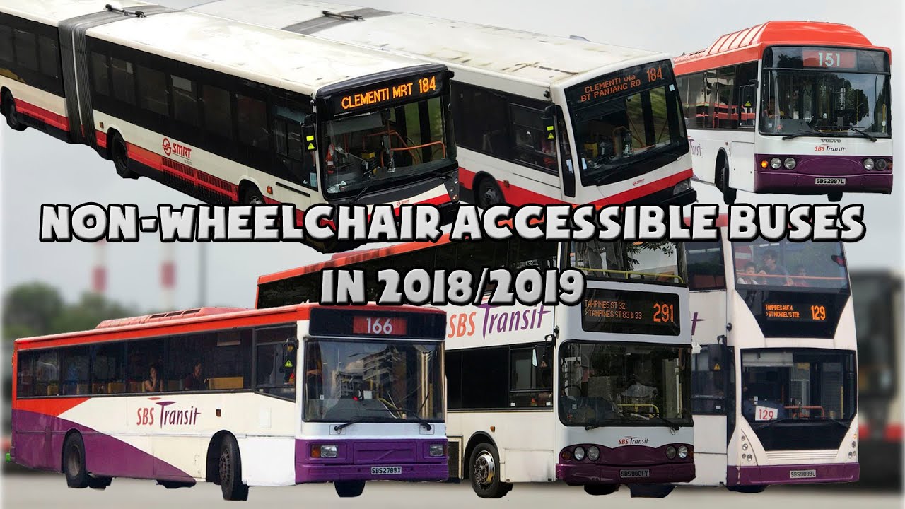 Non Wheelchair Acessible Buses of 2018/2019 in Singapore