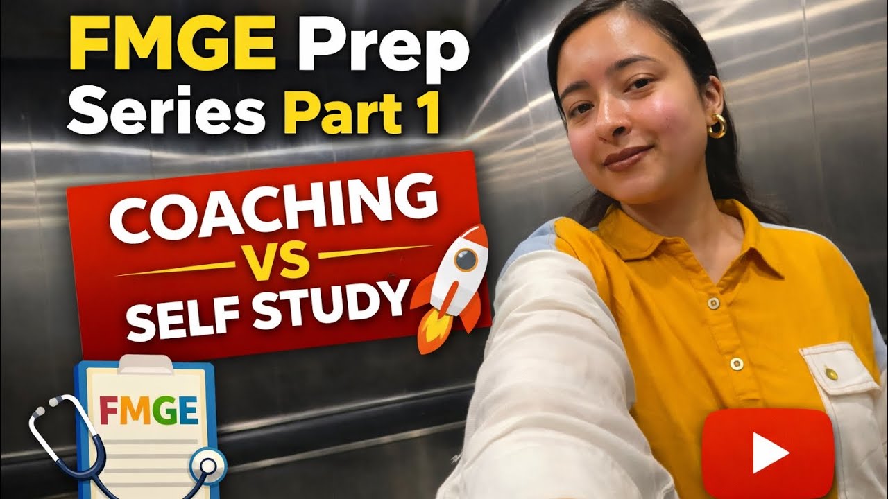 FMGE June 2026 Prep Series #1 | Coaching vs Self Study- Don’t Decide Before Watching