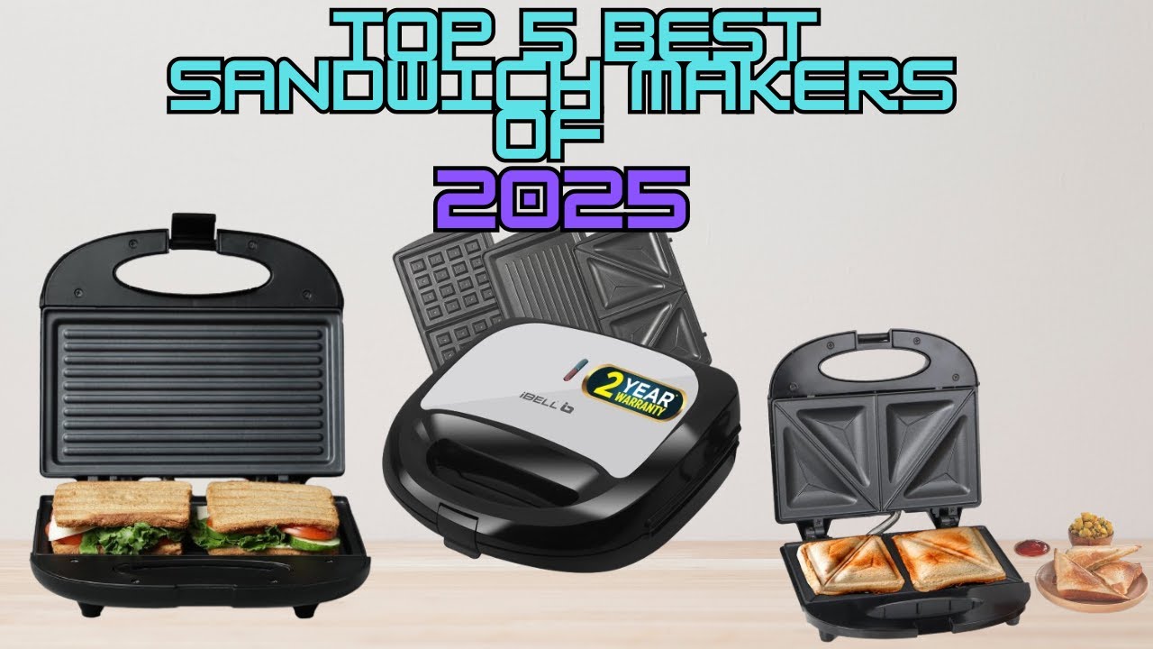 🔥 Best Sandwich Makers of 2025: Top 5 Picks for Every Budget! 🥪✨