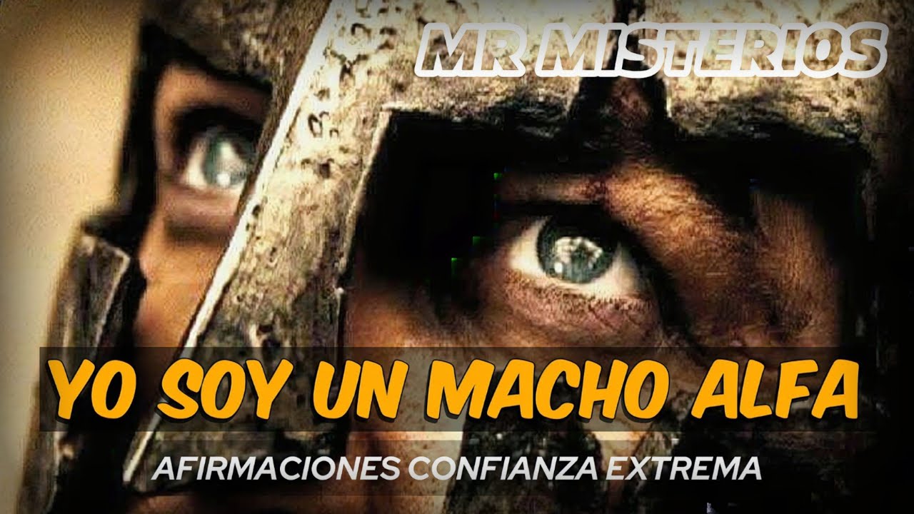 Escuch&aacute; Esto Cada D&iacute;a y Te Volv&eacute;s un Macho Alfa Imparable