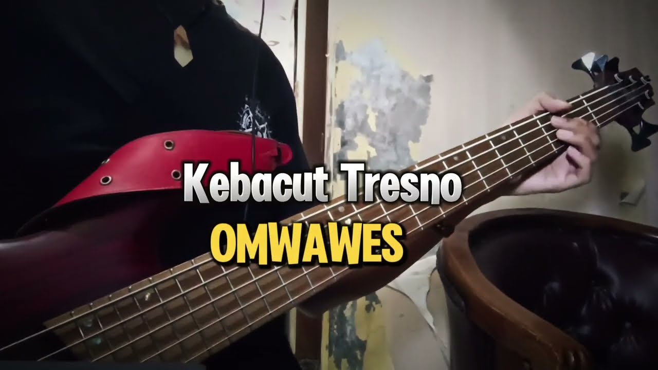OMWAWES - Kebacut Tresno (Bass cover by Mukki)