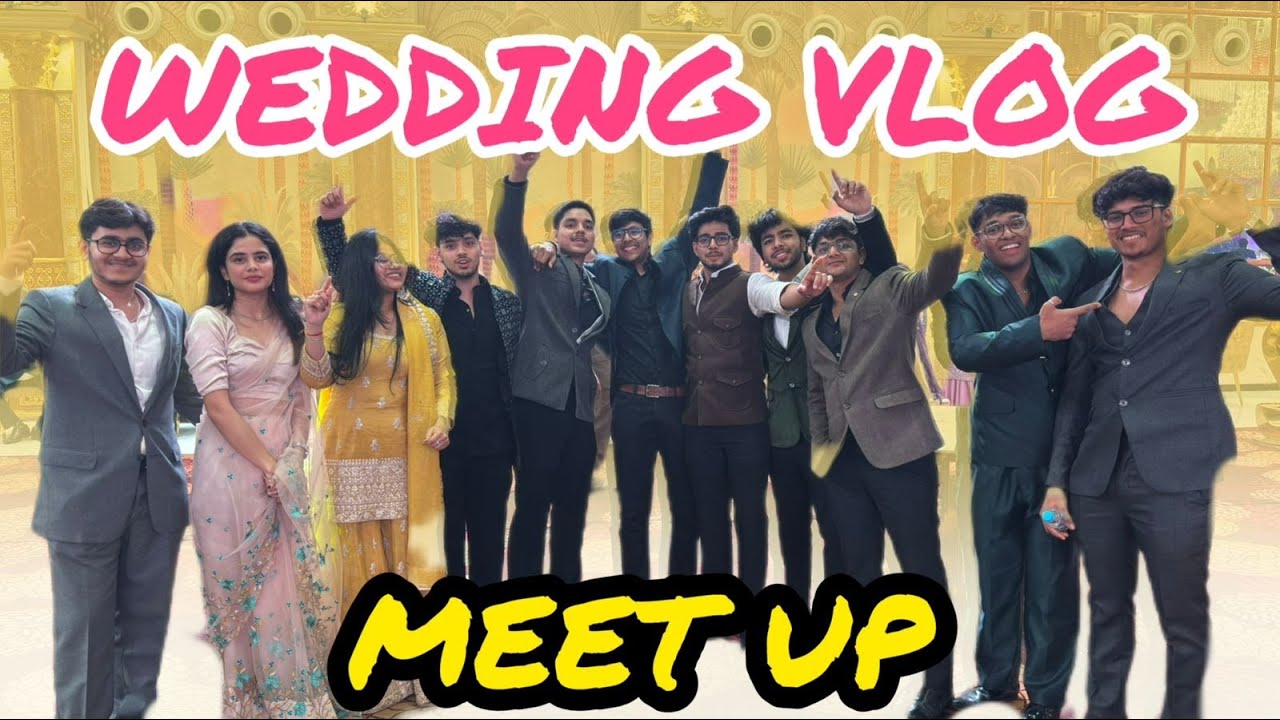 SHAADI PAR SABKA MEET UP HO GAYA😍