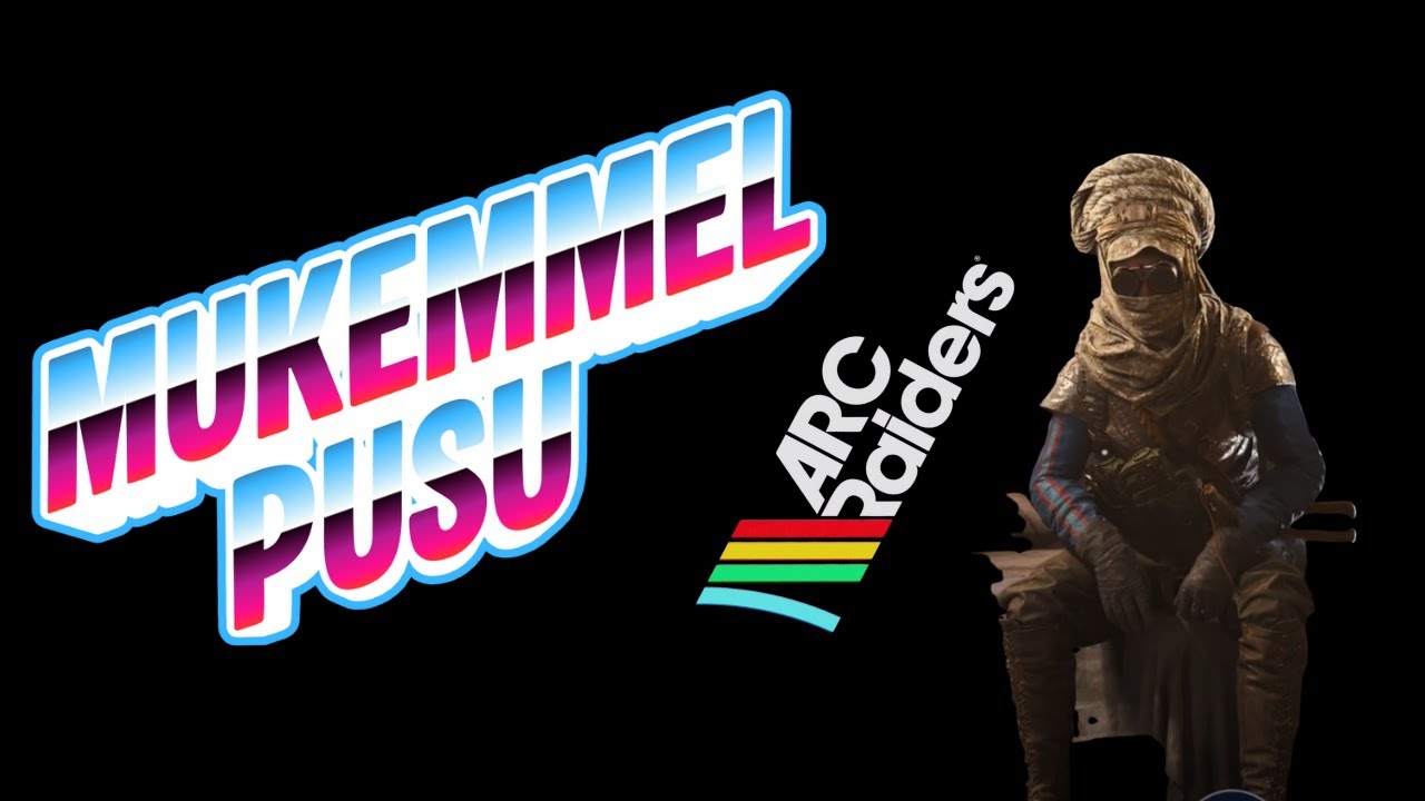 MÜKEMMEL PUSU ARCRAIDERS