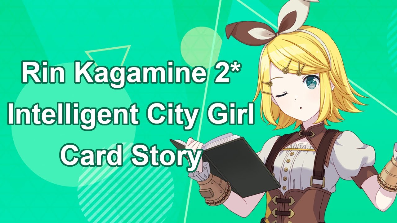 [Intelligent City Girl] Rin Kagamine 2* Story Translation