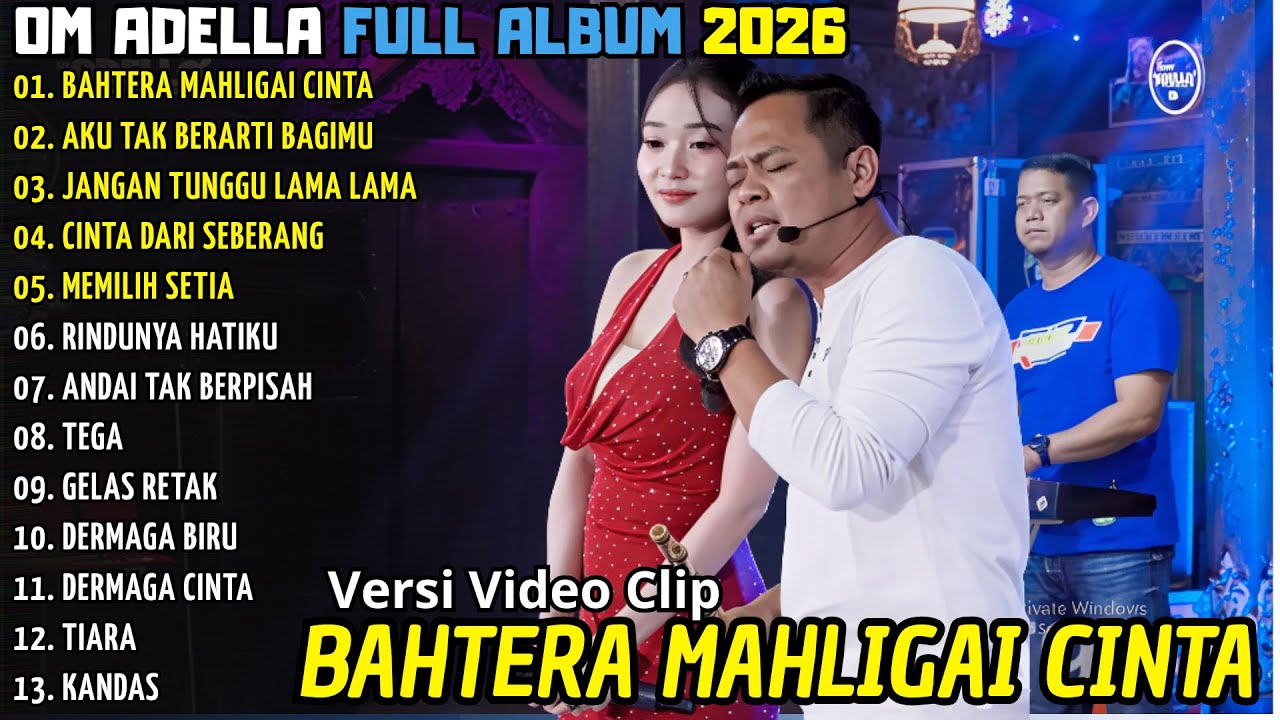BAHTERA CINTA - AKU TAK BERARTI BAGIMU - JANGAN TUNGGU LAMA LAMA  ||  ADELLA TERBARU 2026