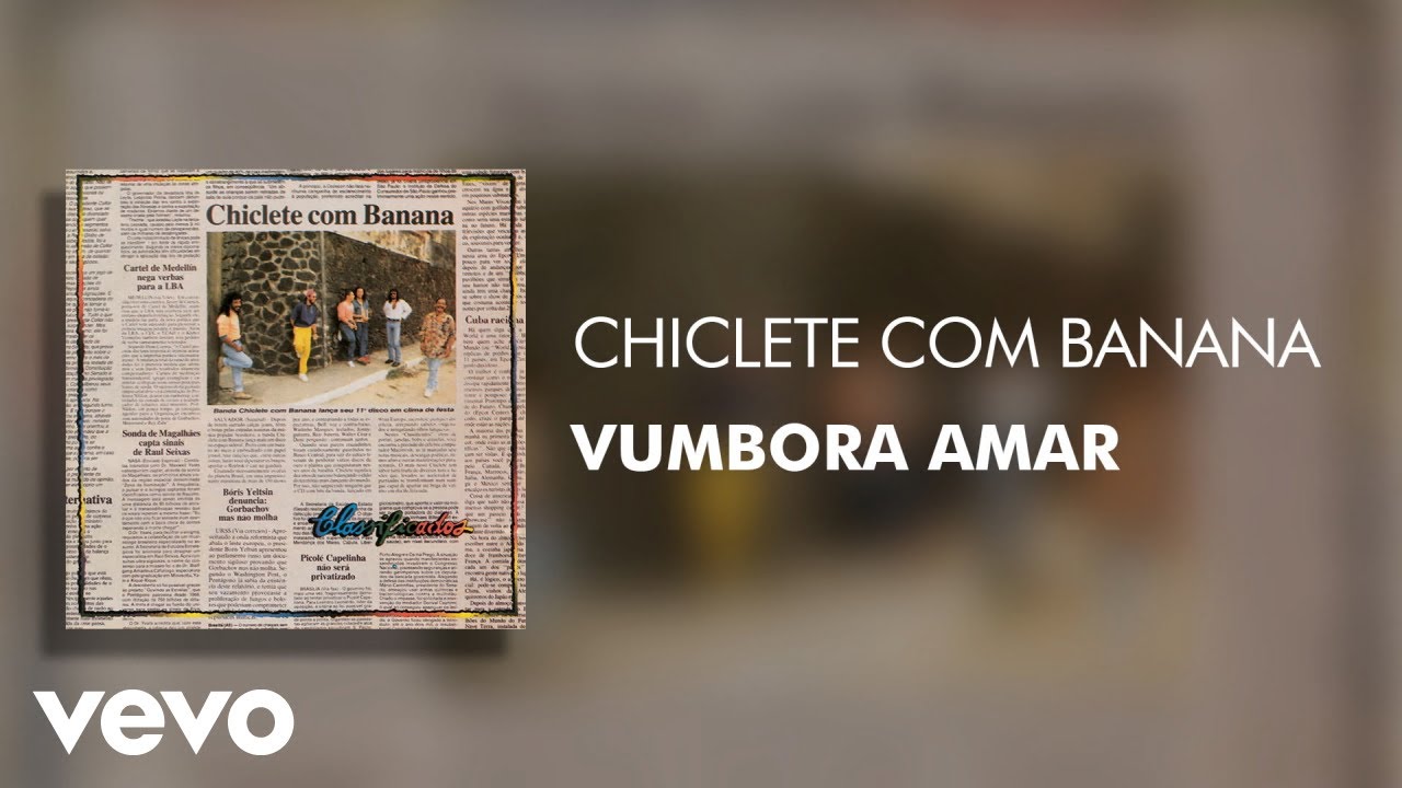 Chiclete Com Banana - Vumbora Amar (Áudio Oficial)