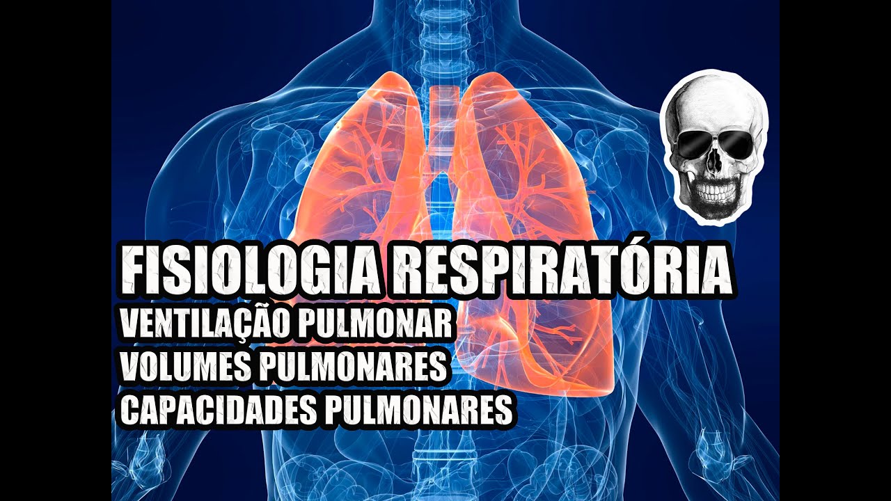 Fisiologia Respirat&oacute;ria: Volumes e Capacidades Pulmonares - Anatomia Humana - VideoAula 139