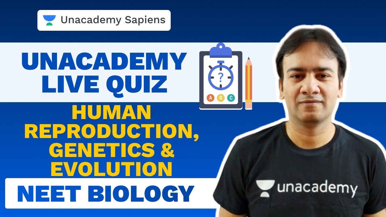 Human Reproduction, Genetics & Evolution | NEET 2021 Biology LIVE Quiz | RK Sir | Unacademy Sapiens