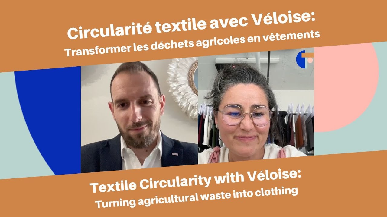 Circularité textile avec Véloise :Transformer les déchets agricoles en vêtements | Core Fabrics