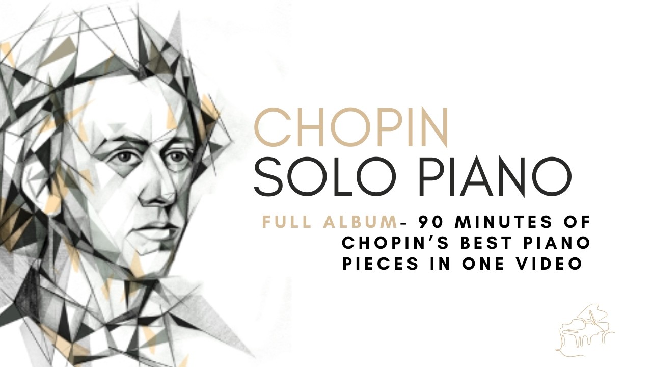 Chopin Solo Piano: The Ultimate Romantic Collection (Full Album)