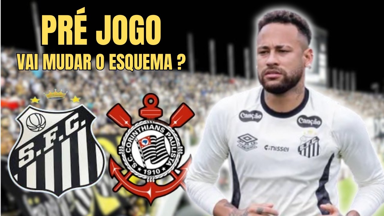 PROVÁVEL ESCALAÇÃO DO SANTOS CONTRA O CORINTHIANS !
