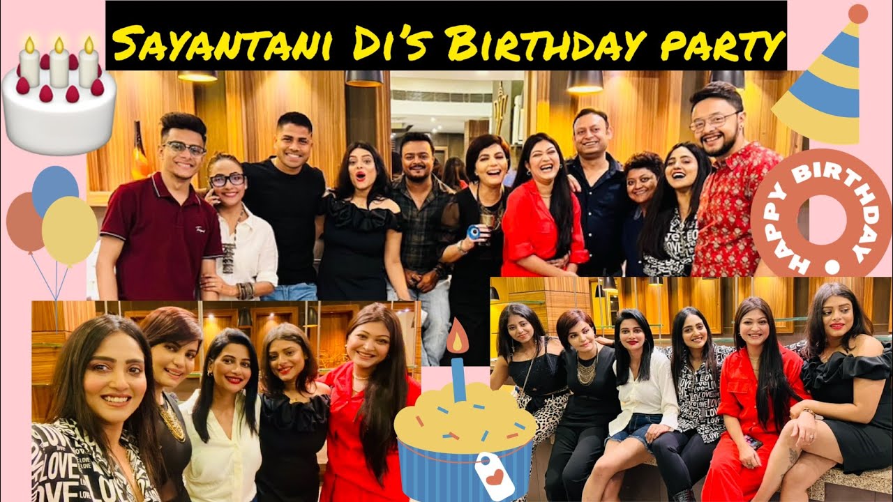 Sayantani di-r Birthday Vlog💃🏻🎂🥳||@niltanidaily||@GeetsStory||@rooqmarayofficial||