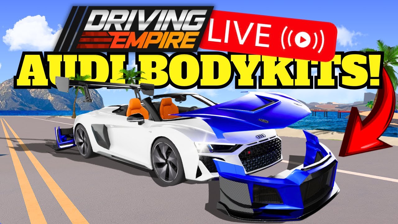 🔴LIVE🔴AUDI BODYKITS UPDATE IN DRIVING EMPIRE!
