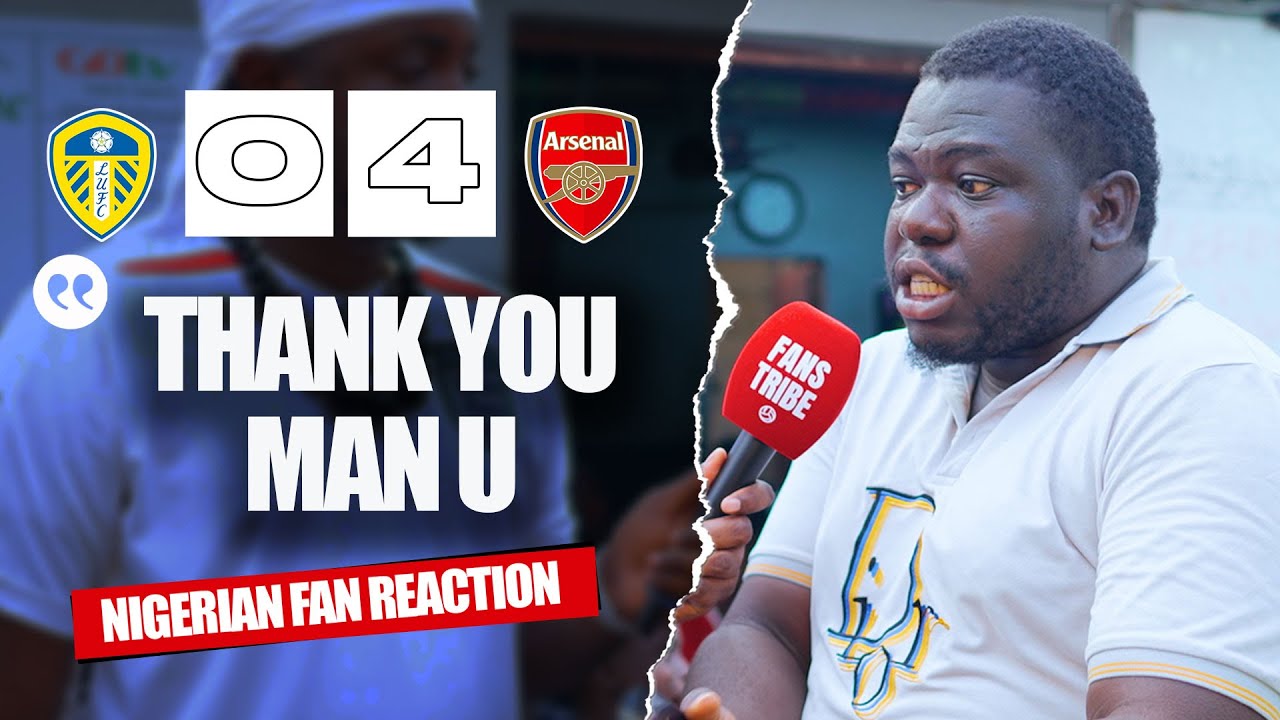 LEEDS UNITED 0-4 ARSENAL ( NIGERIAN FAN REACTION) - Premier League 2025/2026