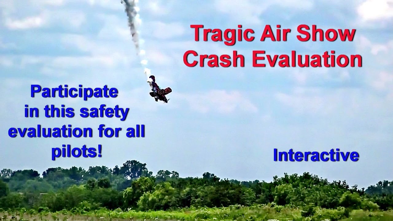 AIRSHOW CRASH DETAILED EVALUATION