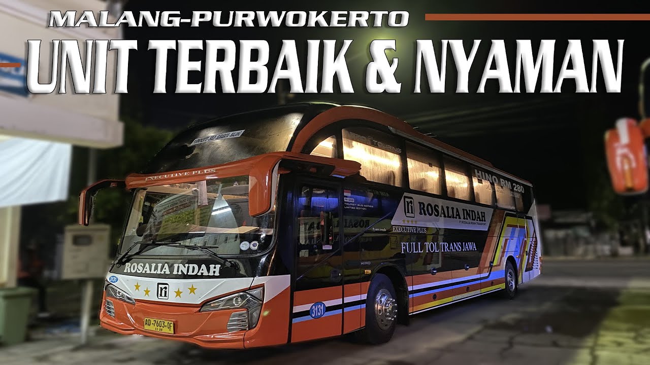 TARIF 230.000 DAPET BUS SENYAMAN INI ? || Trip Rosalia Indah Malang-Surabaya-Purwokerto