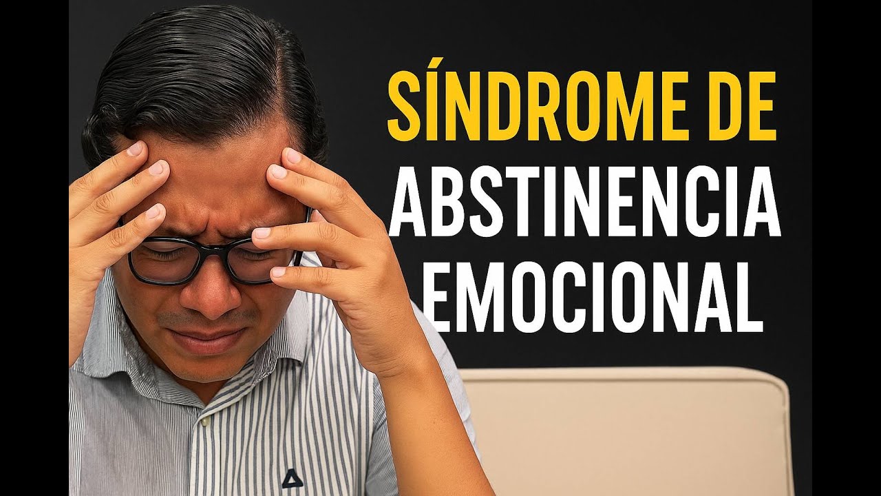 Síndrome de ABSTINENCIA EMOCIONAL: qué es y cómo sobrevivirlo