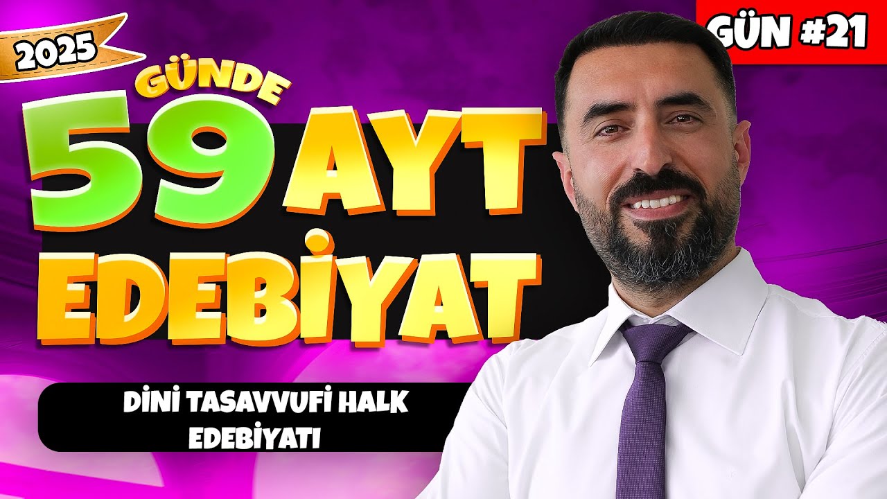 DİNİ TASAVVUFİ HALK EDEBİYATI / 21.Gün 📌 2025 - 59 Günde AYT Edebiyat Kampı +PDF / Deniz Hoca