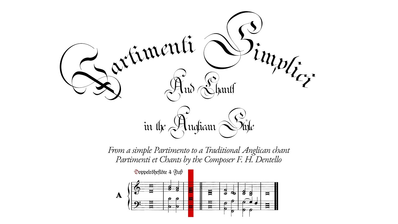 Dentellos &mdash; Partimenti Simplici and Chants in the Anglican Style, First Chant (Original Composition)