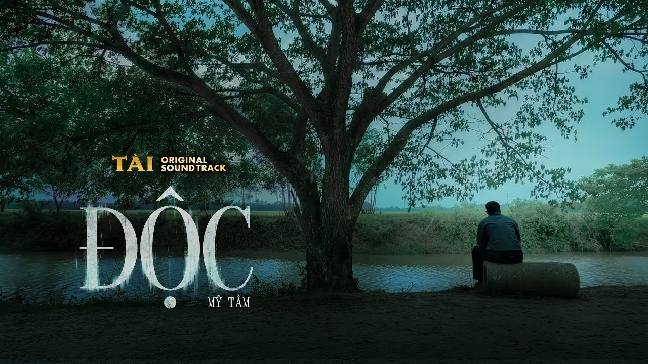MỸ T&Acirc;M - ĐỘC (OFFICIAL LYRICS VIDEO) | OST PHIM T&Agrave;I