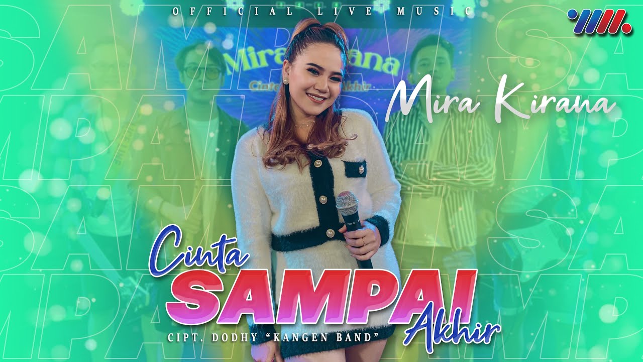 Mira Kirana - Cinta Sampai Akhir (Official Live Music)