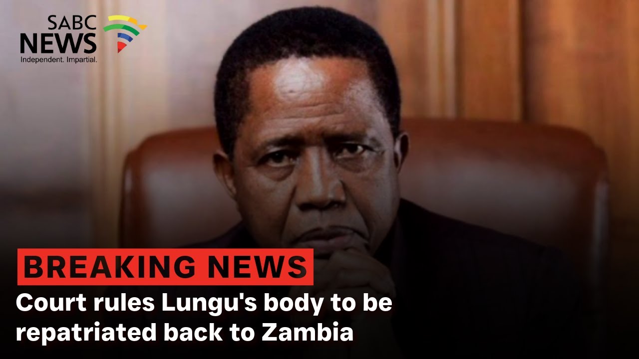 BREAKING: Court rules Lungu's body to be repatriated back to Zambia
