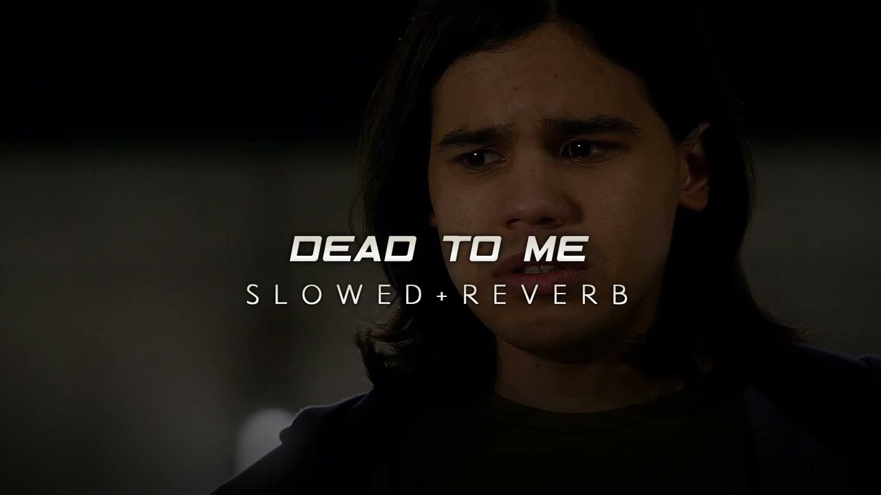 The Flash - Dead To Me (Slowed + Reverb)