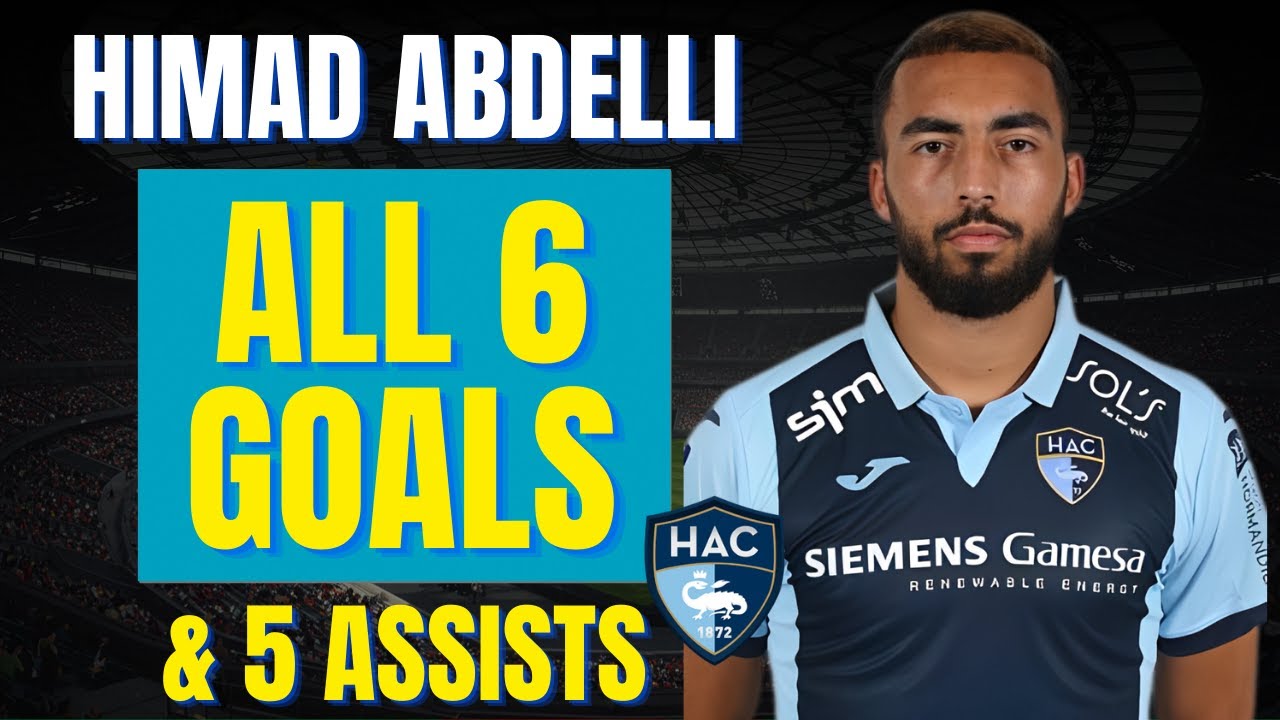 Himad Abdelli - ALL 6 GOALS & ASSISTS FOR LE HAVRE | Skills & Highlights