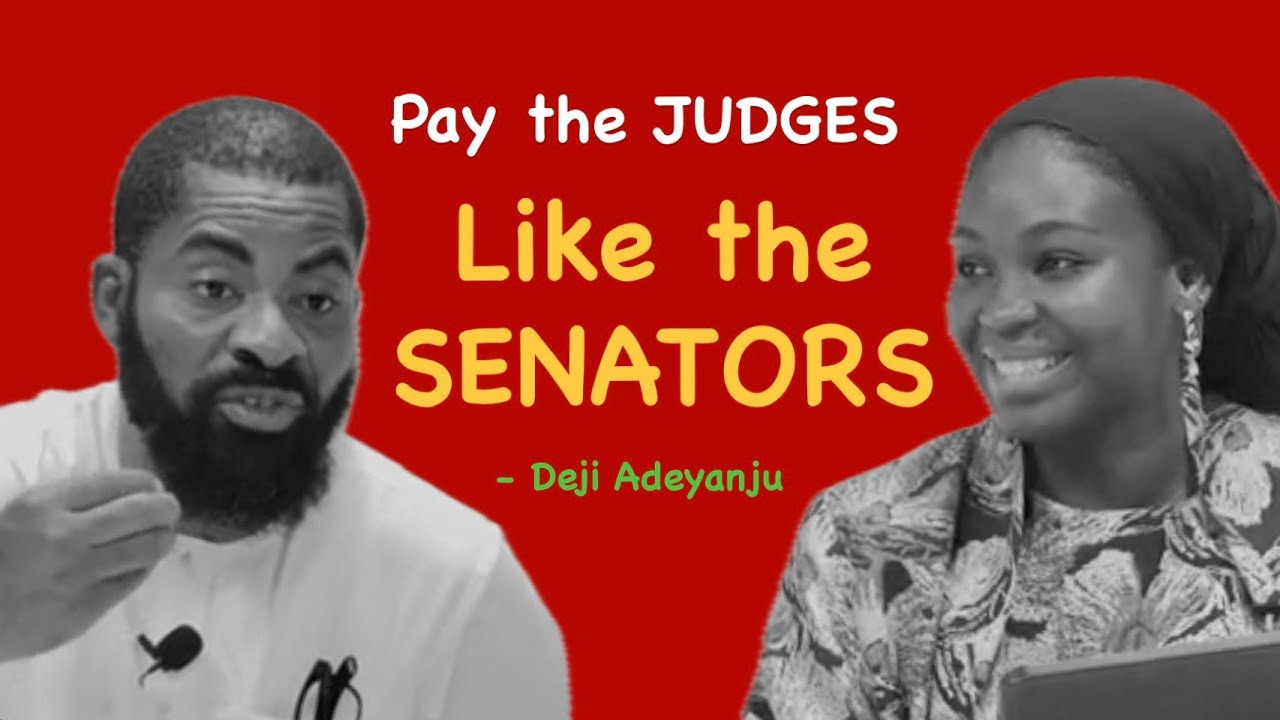 If You Pay the Judges Like You Pay the Senators, There Will be No Corruption | Deji Adeyanju