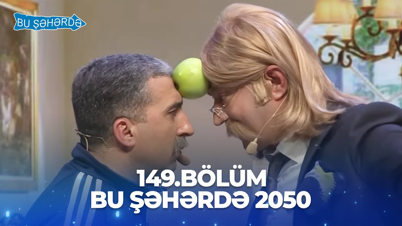 Bu Şəhərdə 2050 - 149.Bölüm