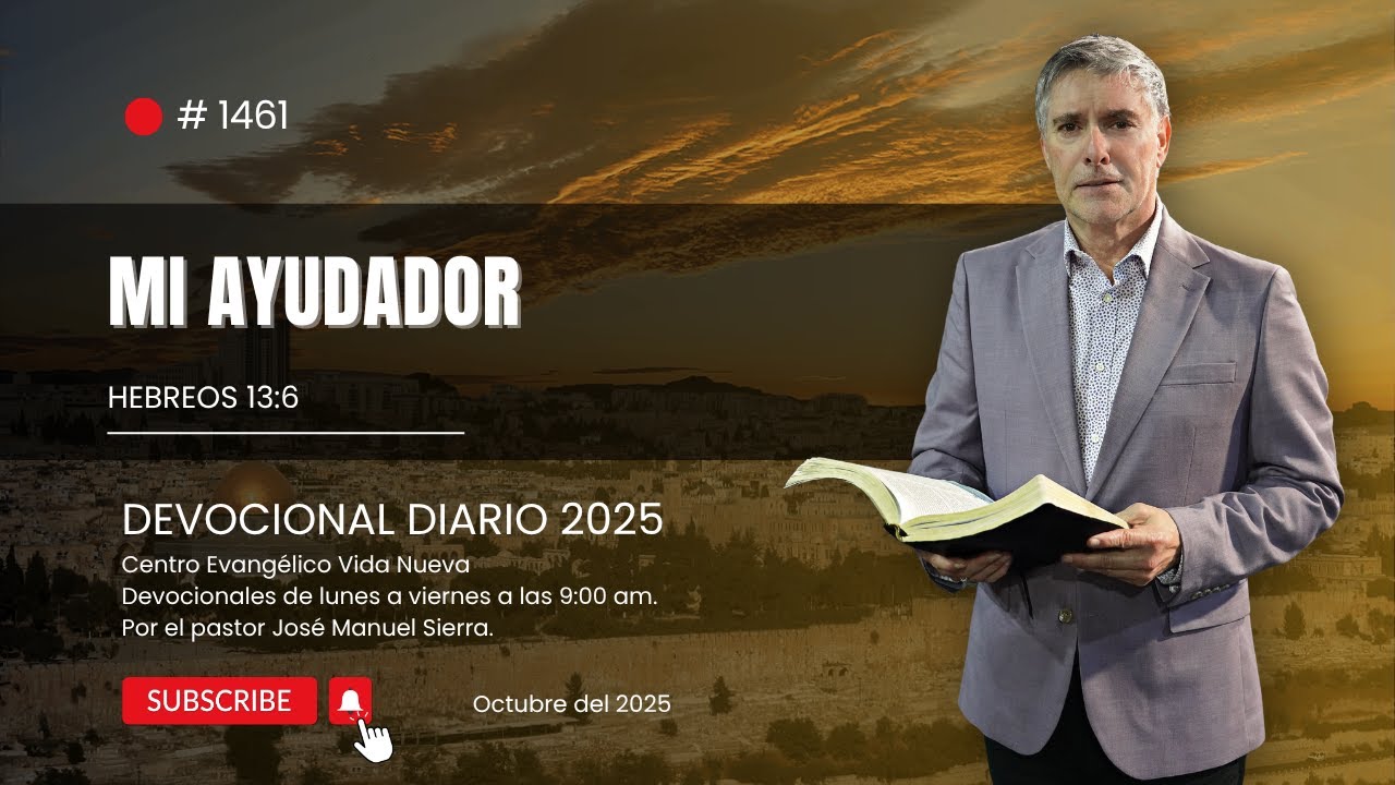 Devocional diario 1461, por el p𝖺𝗌𝗍𝗈𝗋 José Manuel Sierra.