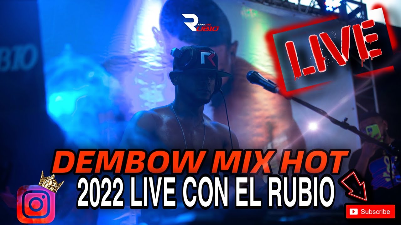 DEMBOW HOT 🌟 MIX 2022 🌟 LIVE CON EL RUBIO.