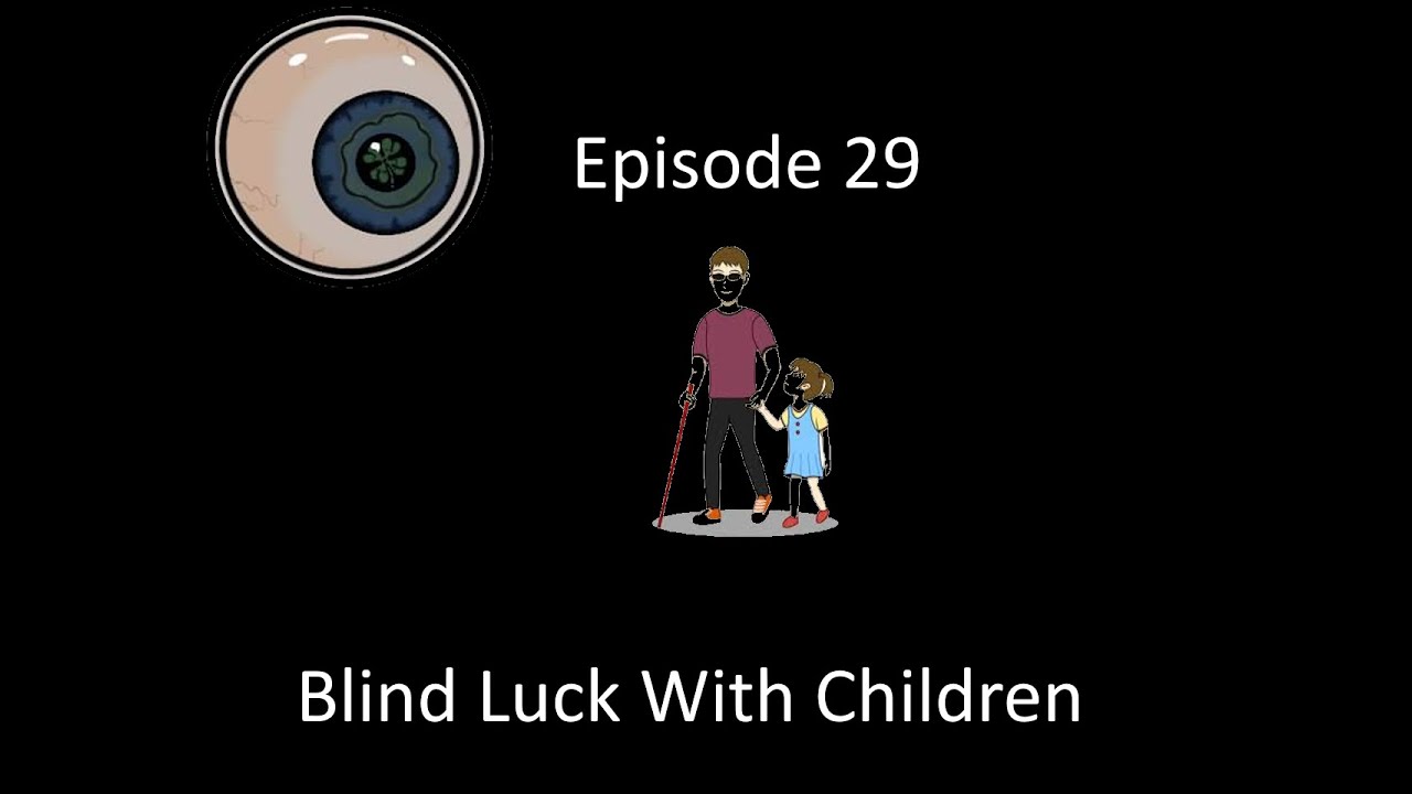 Blind Luck With Children