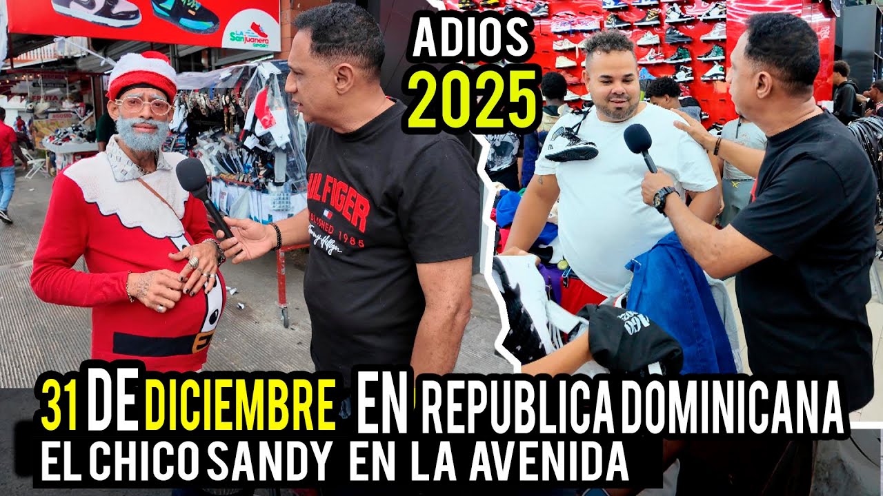 31 DE DICIEMBRE 2025 EN REPUBLICA DOMINICANA / CHICO SANDY EN LA AVENIDA