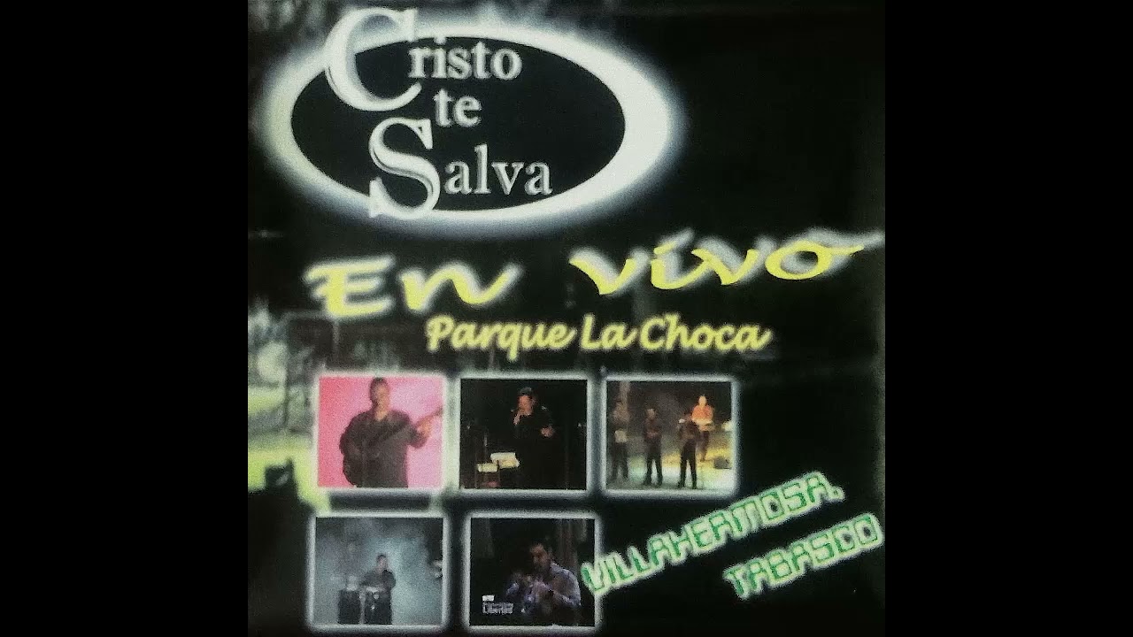 Cristo Te Salva En Villahermosa Tabasco (Álbum Completo)