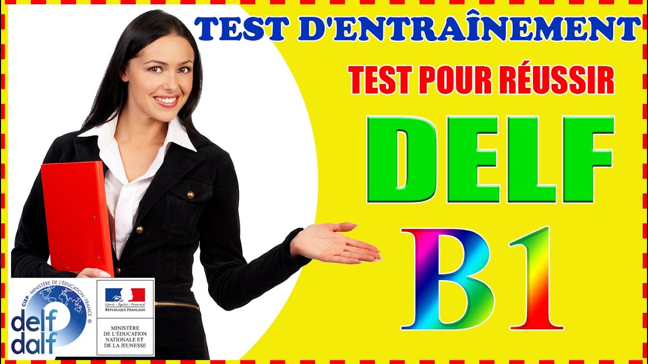 🎯 Test Delf, examen pour Réussir Delf niveau B1, avec corrigés 💯