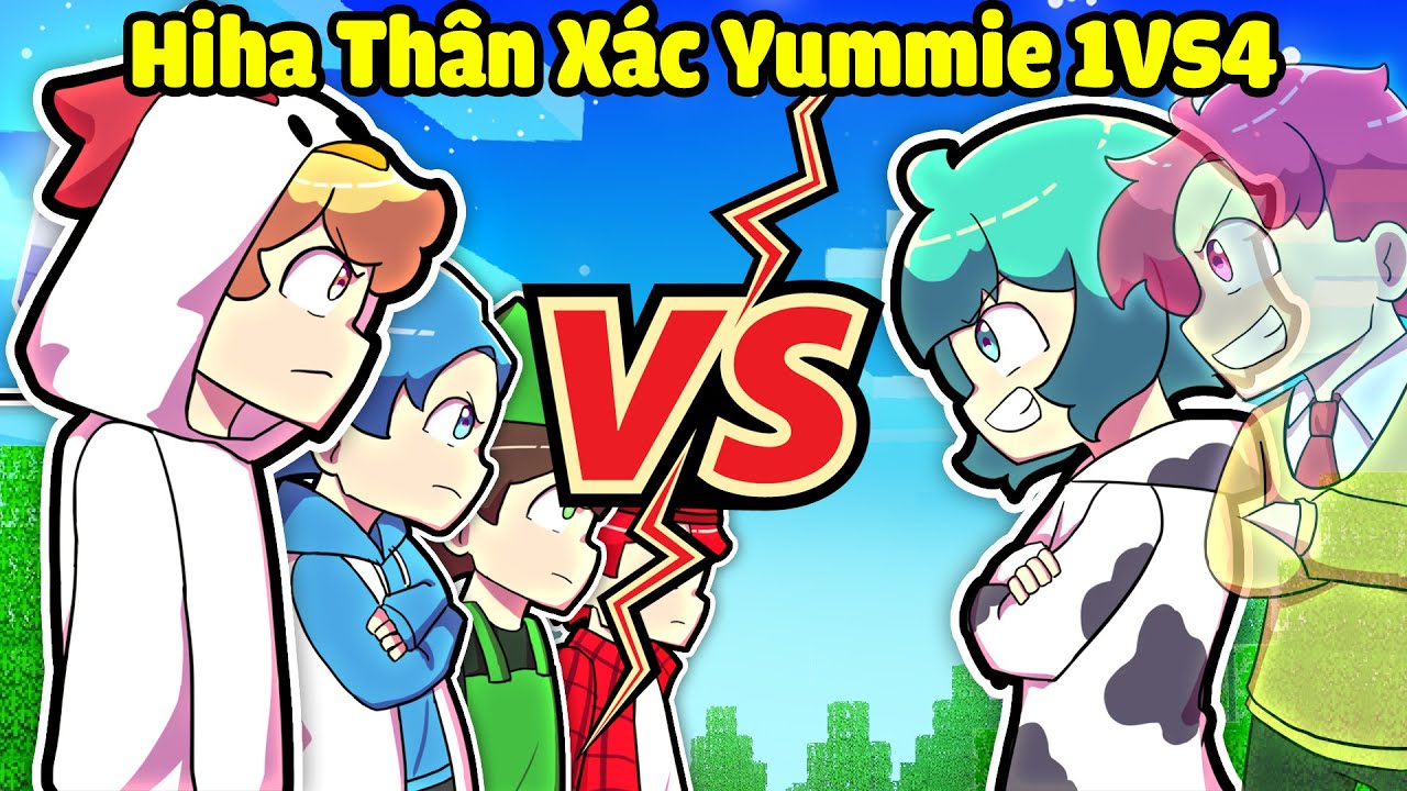 HIHA THÂN XÁC YUMMIE 1 VS 4 LÀNG SINH TỐ TRONG MINECRAFT*HIHA HACK NICK YUMMIE PVP 😎😖