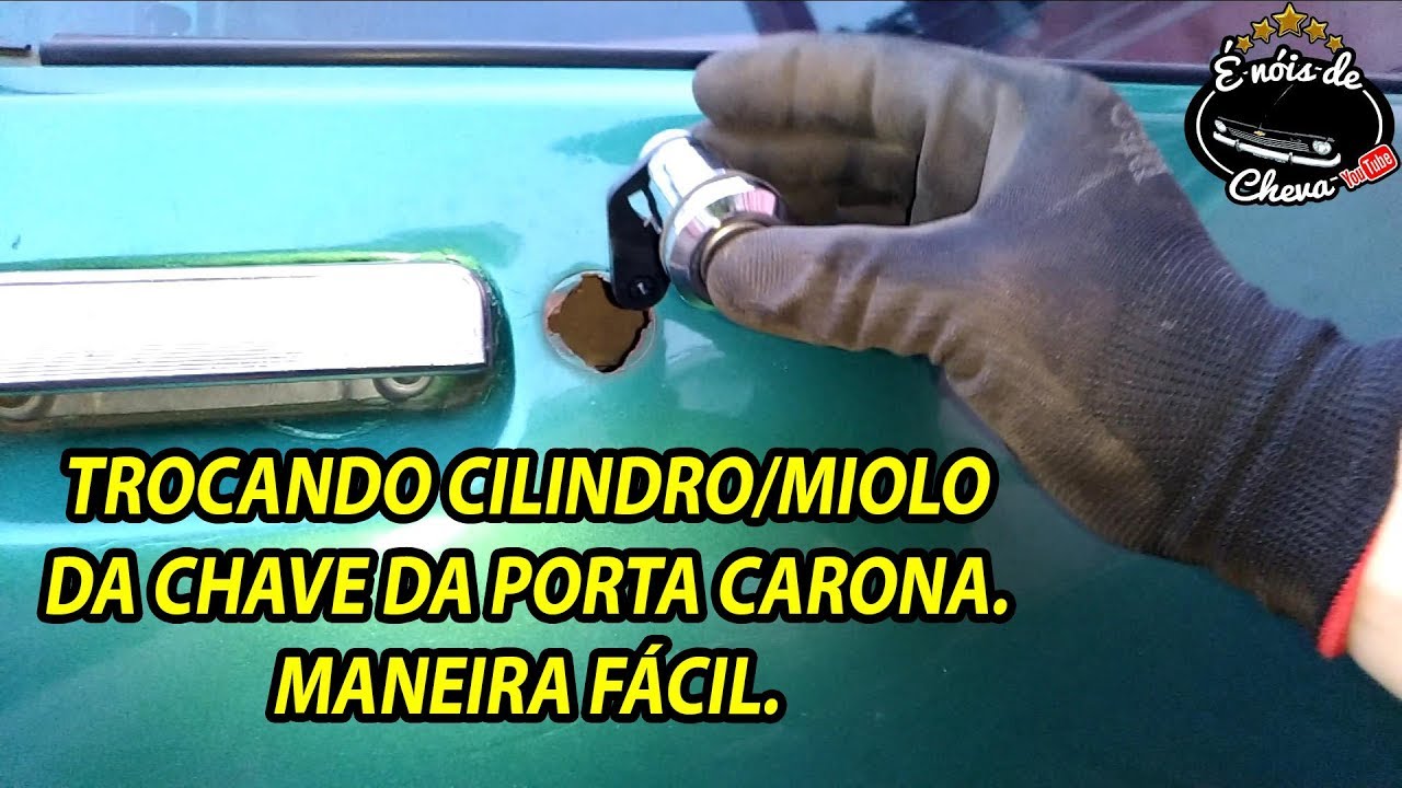 TROCANDO CILINDRO/MIOLO DA CHAVE PORTA DO CARONA - MUITO FÁCIL