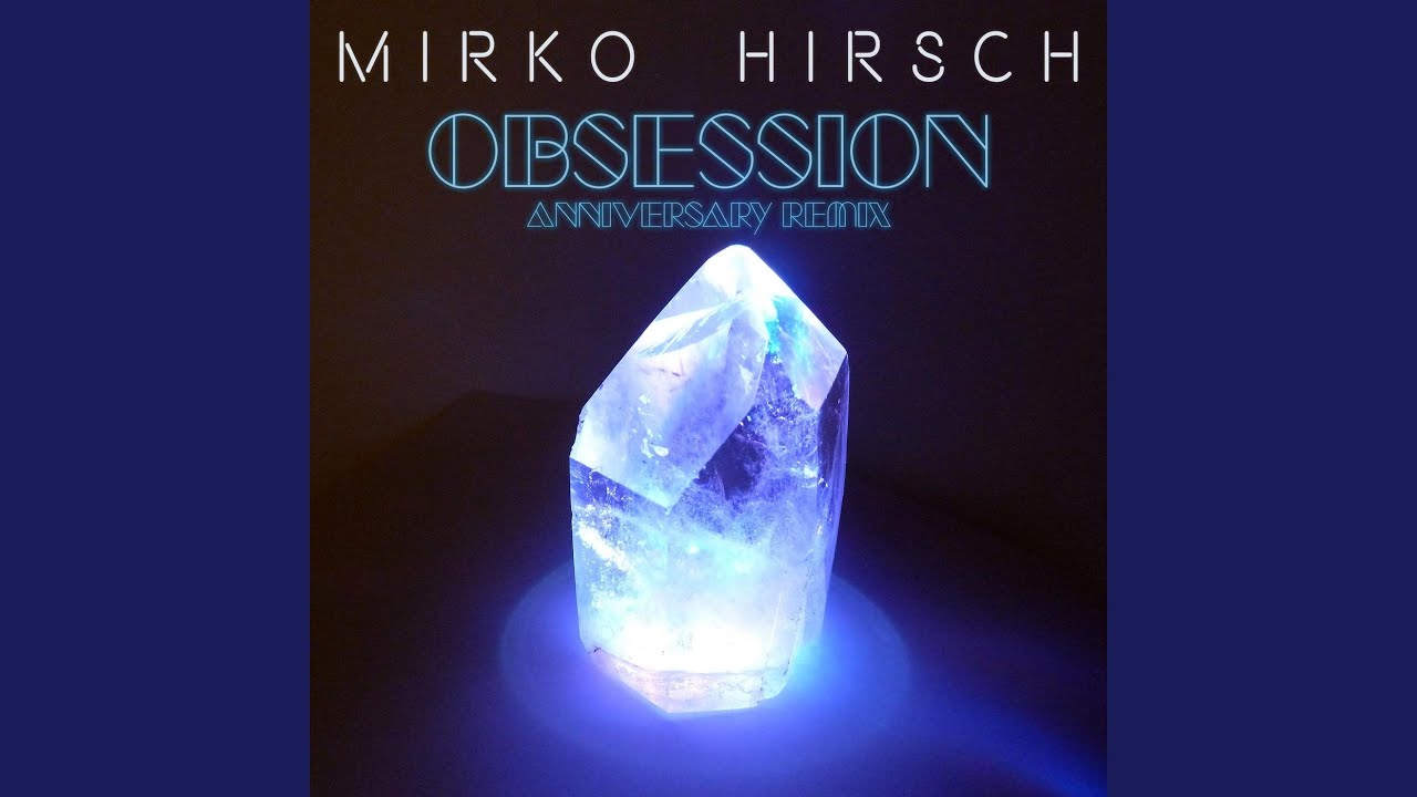 Obsession (Anniversary Remix)