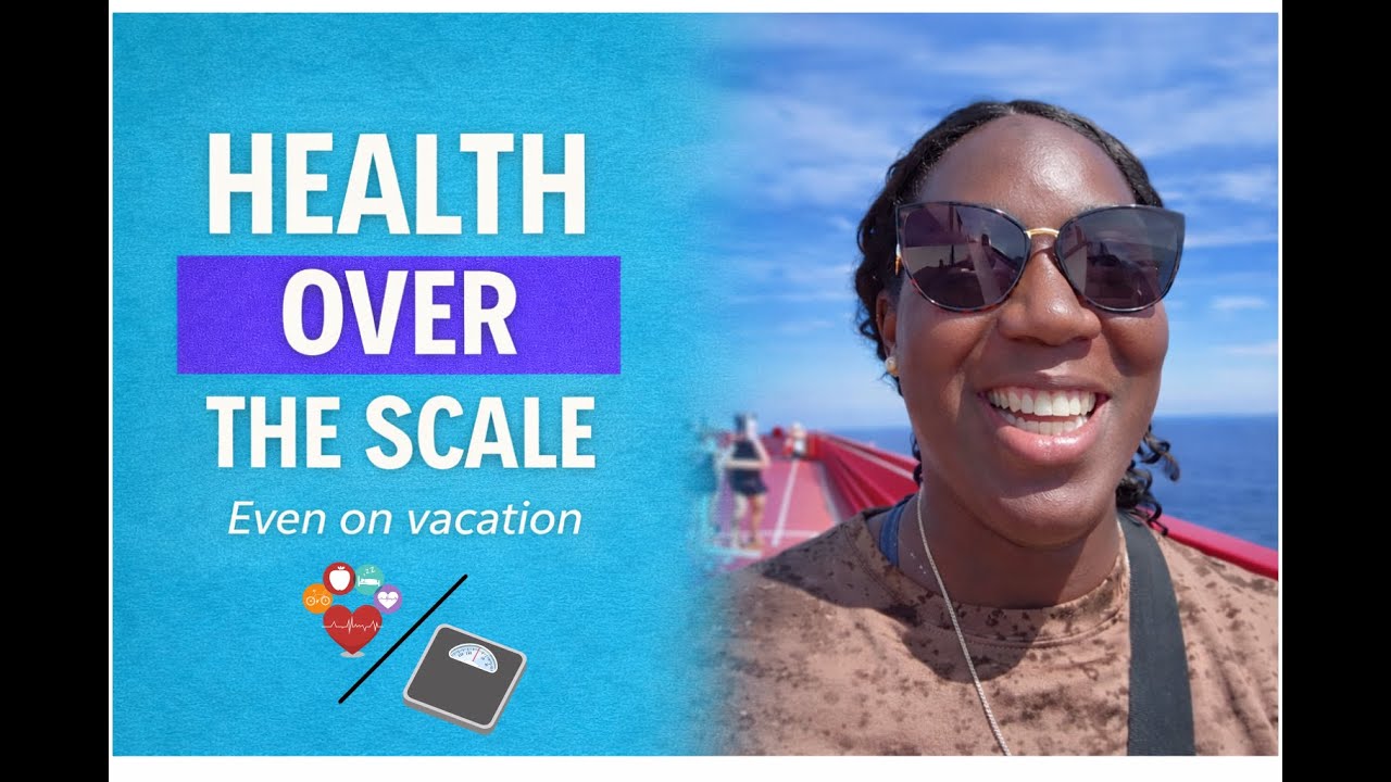 Health Over the Scale, Even on Vacation