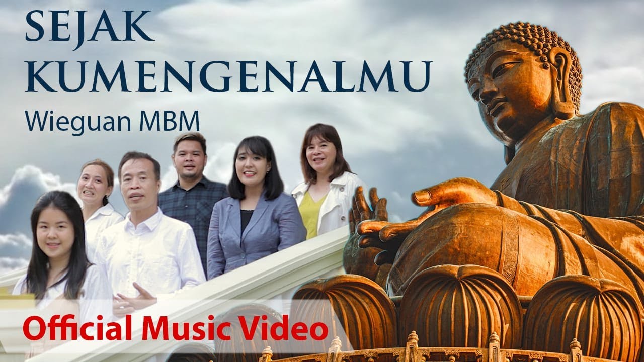 Wieguan MBM - Sejak Kumengenalmu (Official Music Video) | Lagu Buddhis