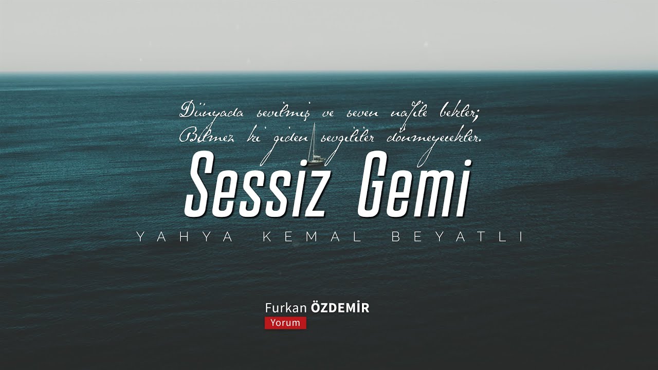 Yahya Kemal Beyatlı | Sessiz Gemi [Şiir]