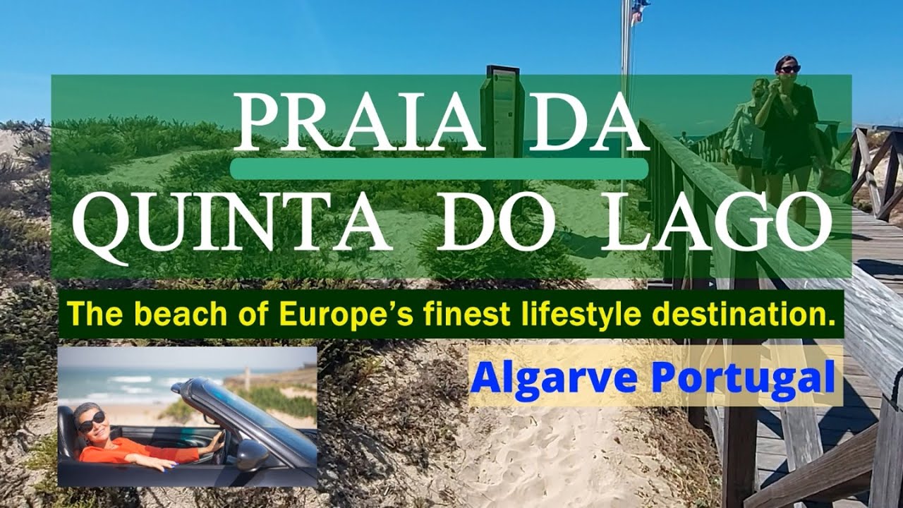 PRAIA DA QUINTA DO LAGO (Algarve Portugal) the beach of Europe’s finest lifestyle resort 9/2022 HD
