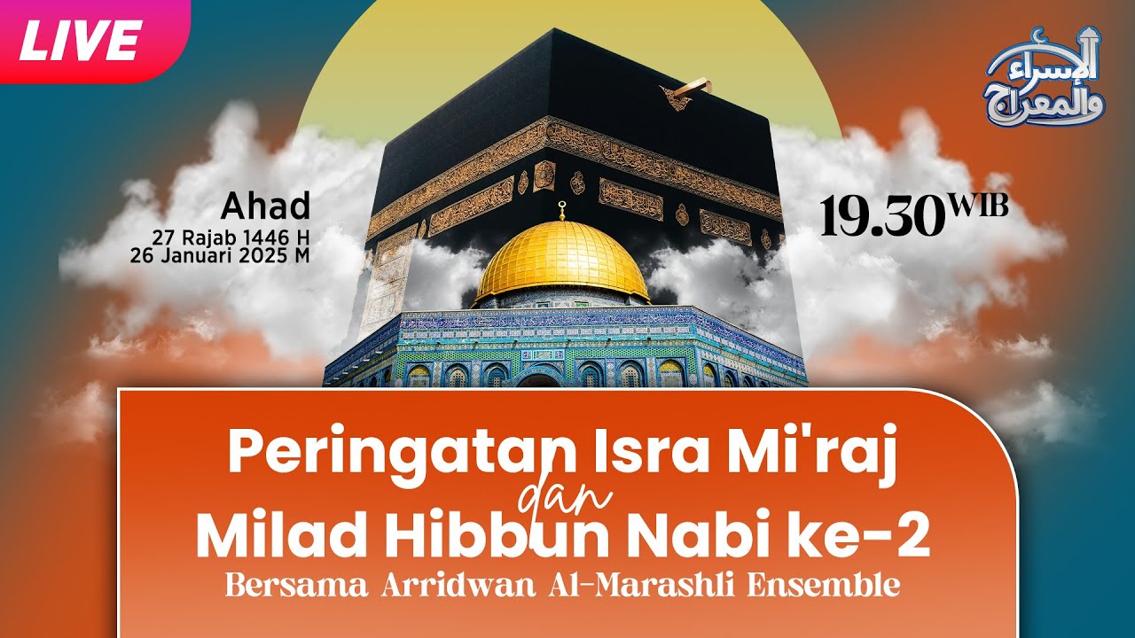 LIVE 2 PERINGATAN ISRA MI'RAJ & MILAD HIBBUN NABI KE 2 BERSAMA ARRIDWAN DI PONPES DALWA BAALAWI
