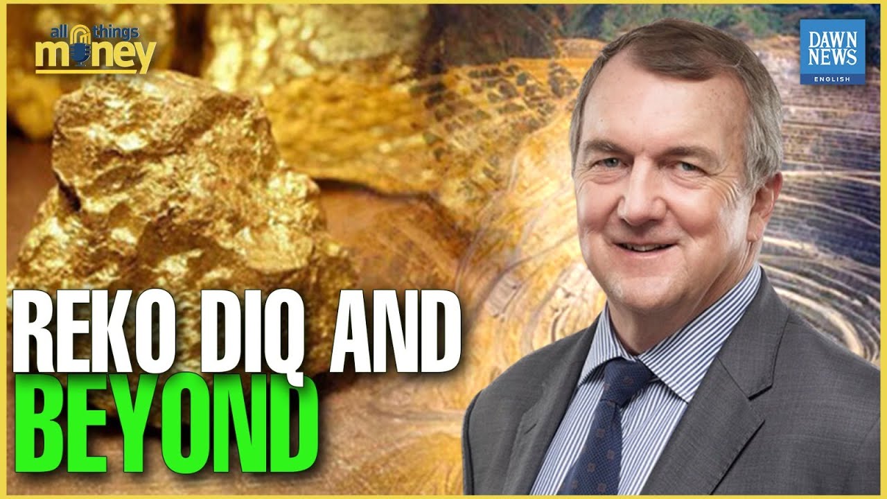 EXCLUSIVE: Barrick Gold CEO Mark Bristow On Pakistan Reko Diq Copper Gold Project | DawnNews English