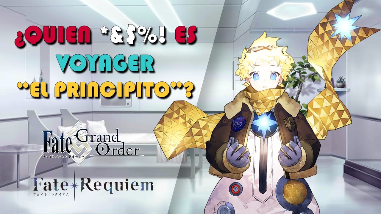 ¿Quien *&$%! es Voyager? Fate Requiem |Especial con Tio Gappy