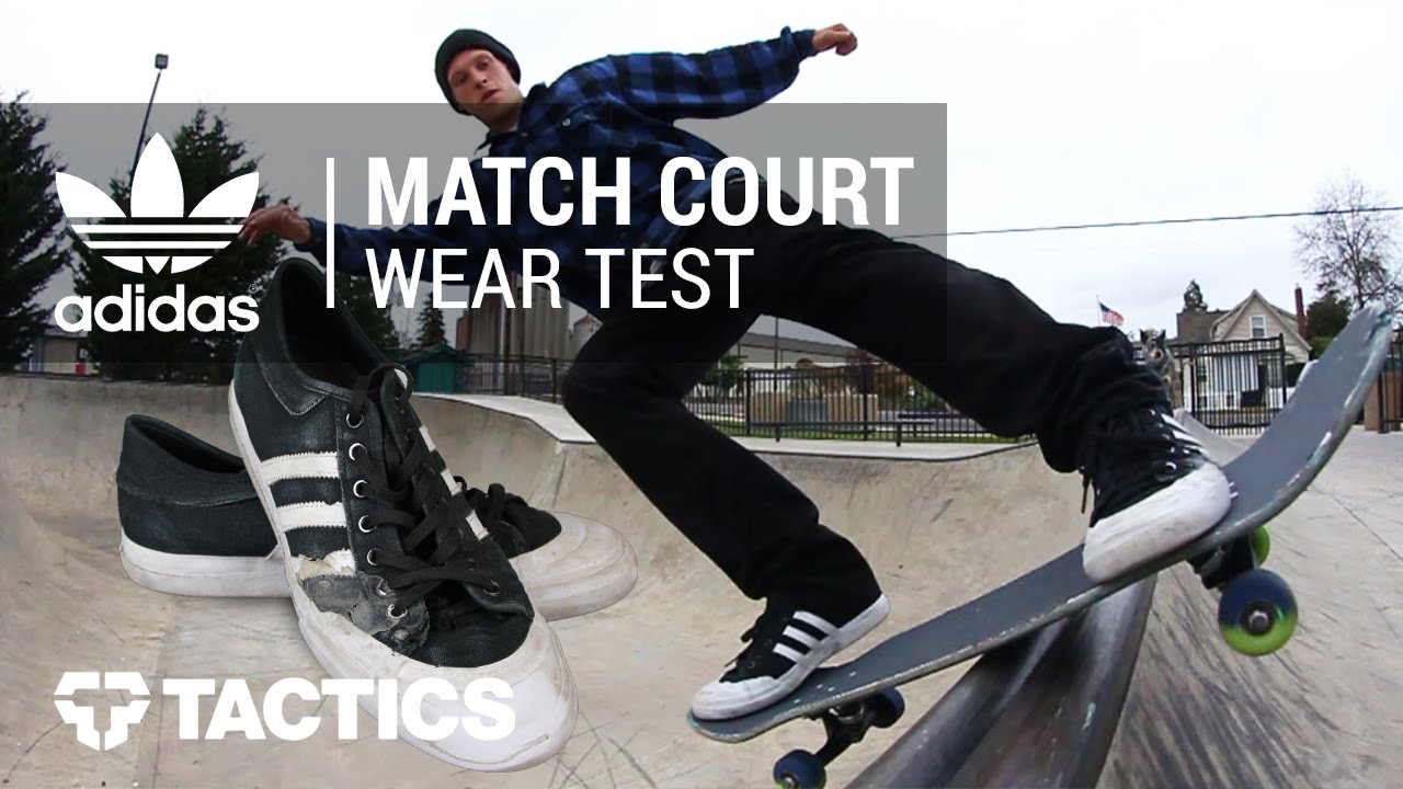 Adidas Matchcourt Skate Shoes Wear Test Review - Tactics