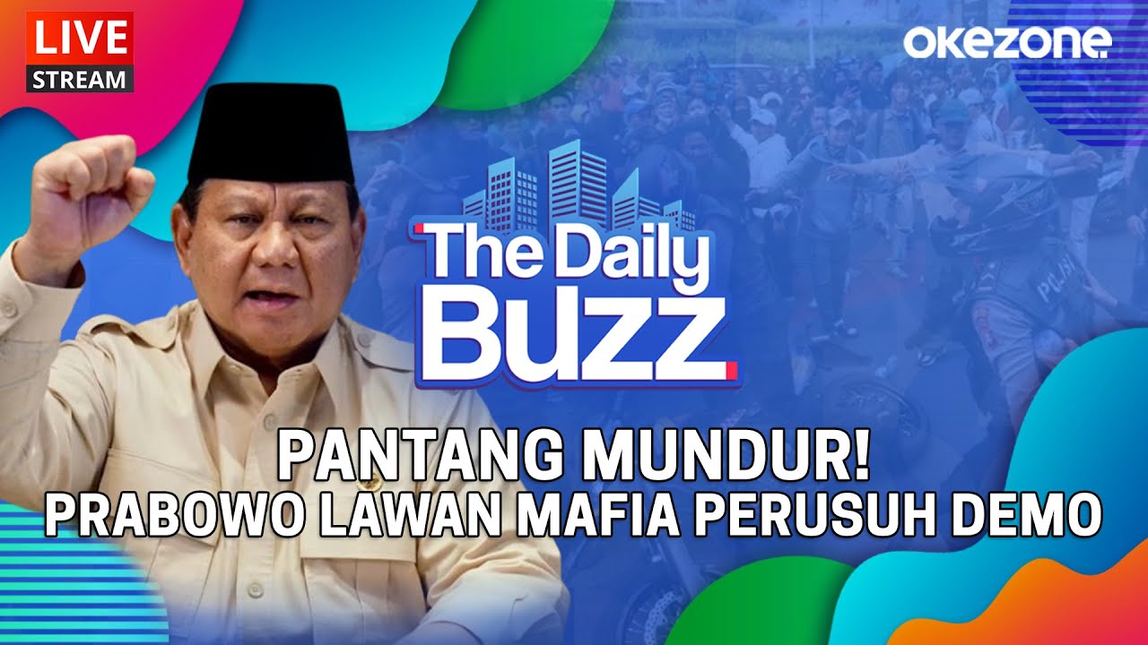 The Daily Buzz: Pantang Mundur! Prabowo Lawan Mafia Perusuh Demo | 02/09